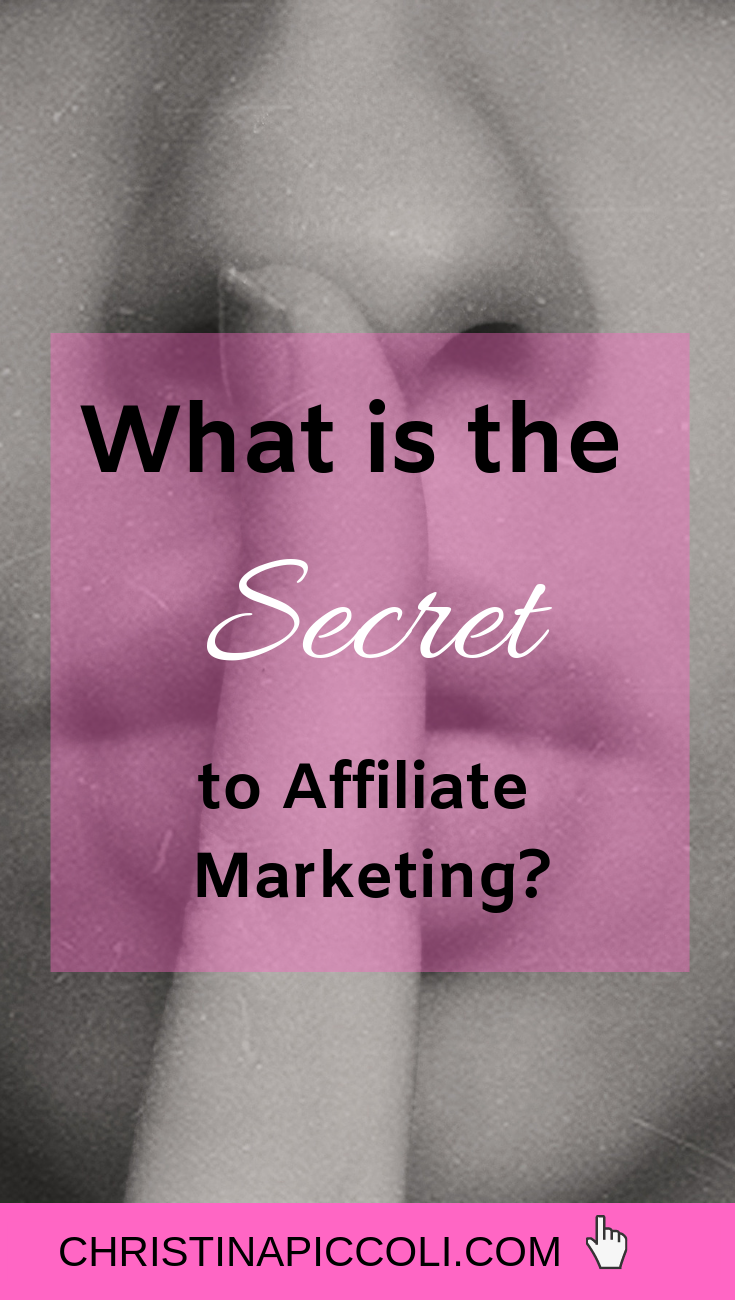 What is the Secret to Affiliate Marketing