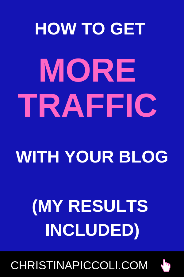 How to Get More Traffic with Your Blog Pin