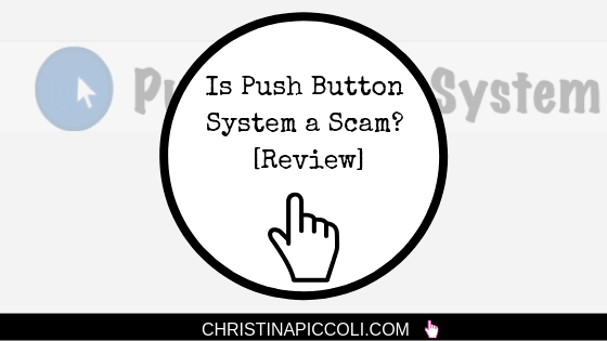 Is Push Button System a Scam?